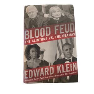 Blood Feud The Clintons vs. The Obamas Edward Klein Hardcover